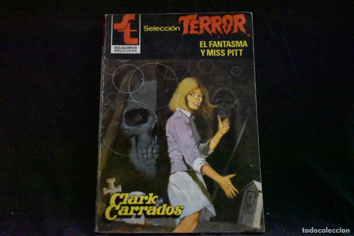 Libros de segunda mano: SELECCI&Oacute;N TERROR N&ordm; 488. EL FANTASMA Y MISS PITT. CLARK CARRADOS. BOLSILIBROS BRUGUERA
