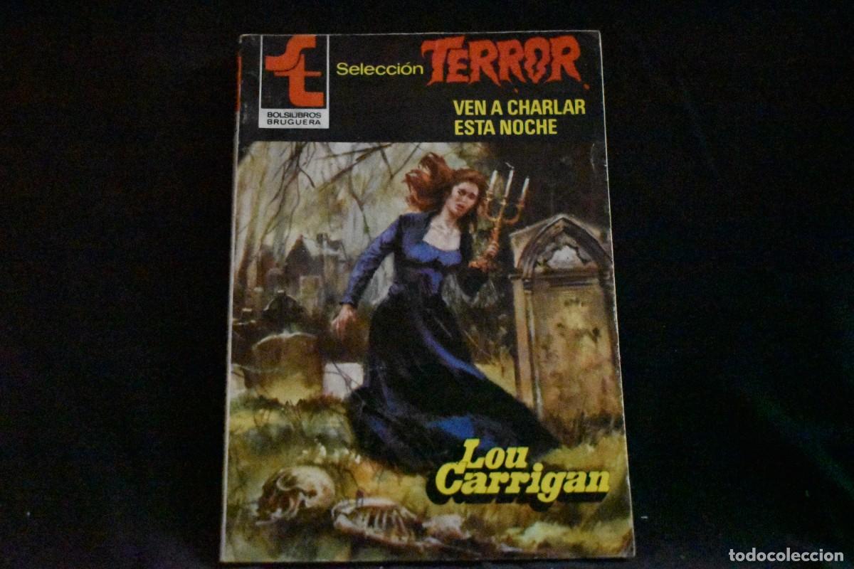 Libros de segunda mano: SELECCI&Oacute;N TERROR N&ordm; 486. VEN A CHARLAR ESTA NOCHE. LOU CARRIGAN. BOLSILIBROS BRUGUERA