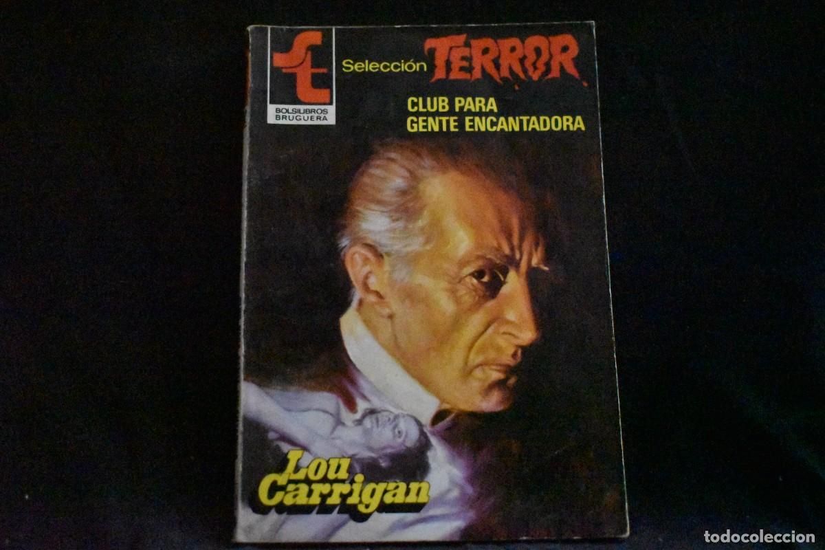 Libros de segunda mano: SELECCI&Oacute;N TERROR N&ordm; 482. CLUB PARA GENTE ENCANTADORA. LOU CARRIGAN. BOLSILIBROS BRUGUERA