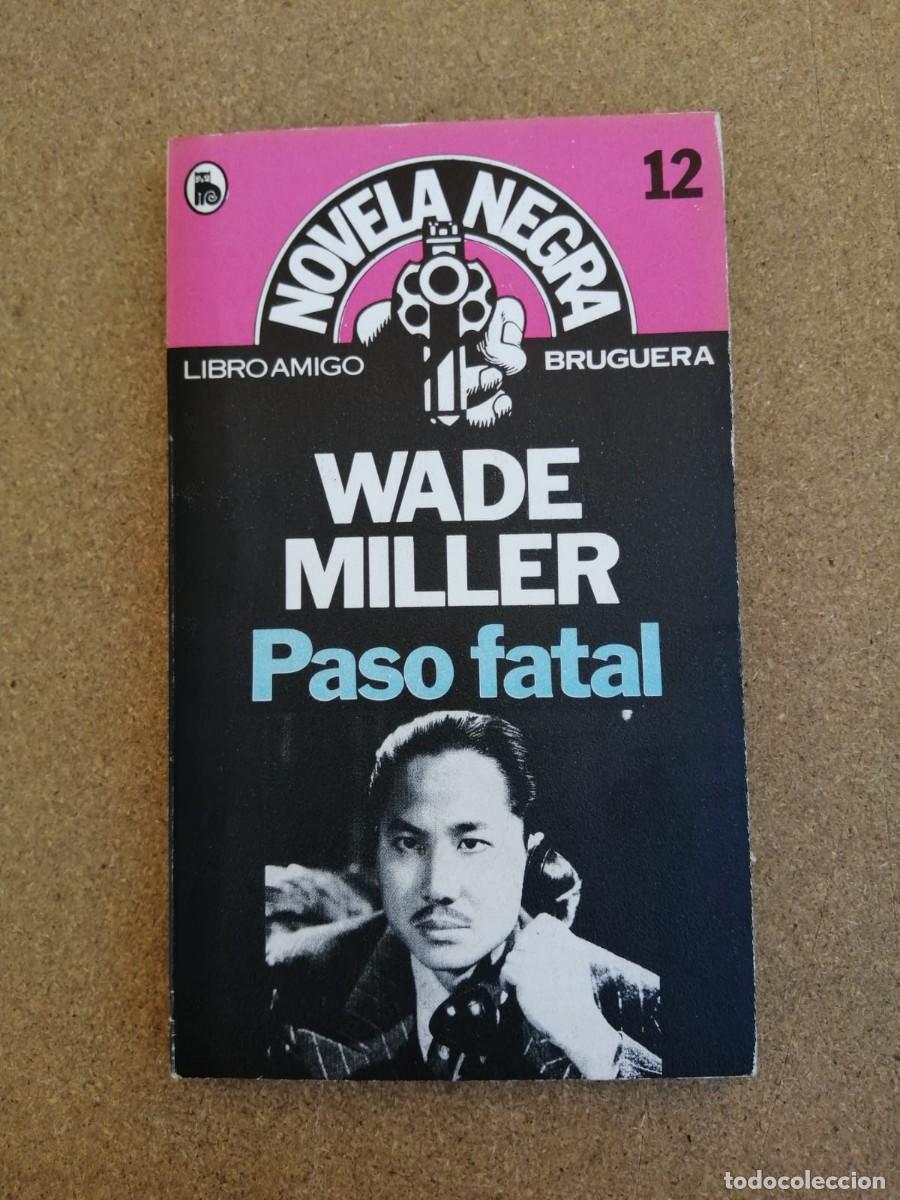 Libros de segunda mano: PASO FATAL (WADE MILLER)