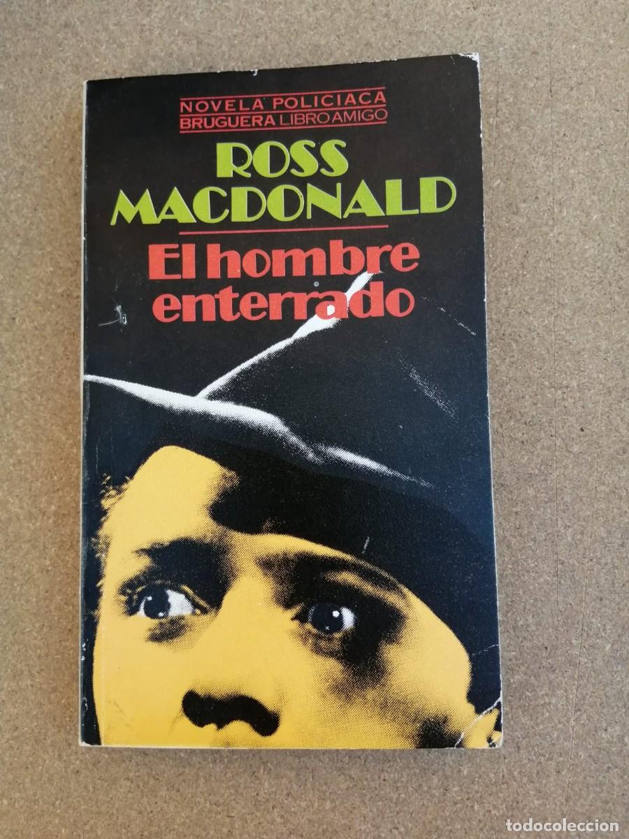 Libros de segunda mano: EL HOMBRE ENTERRADO (ROSS MacDONALD)