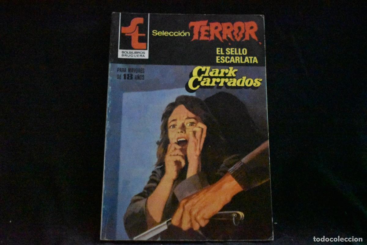 Libros de segunda mano: SELECCI&Oacute;N TERROR N&ordm; 475. EL SELLO ESCARLATA. CLARK CARRADOS. BOLSILIBROS BRUGUERA