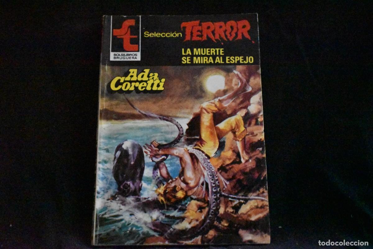 Libros de segunda mano: SELECCI&Oacute;N TERROR N&ordm; 471. LA MUERTE SE MIRA AL ESPEJO. ADA CORETTI. BOLSILIBROS BRUGUERA