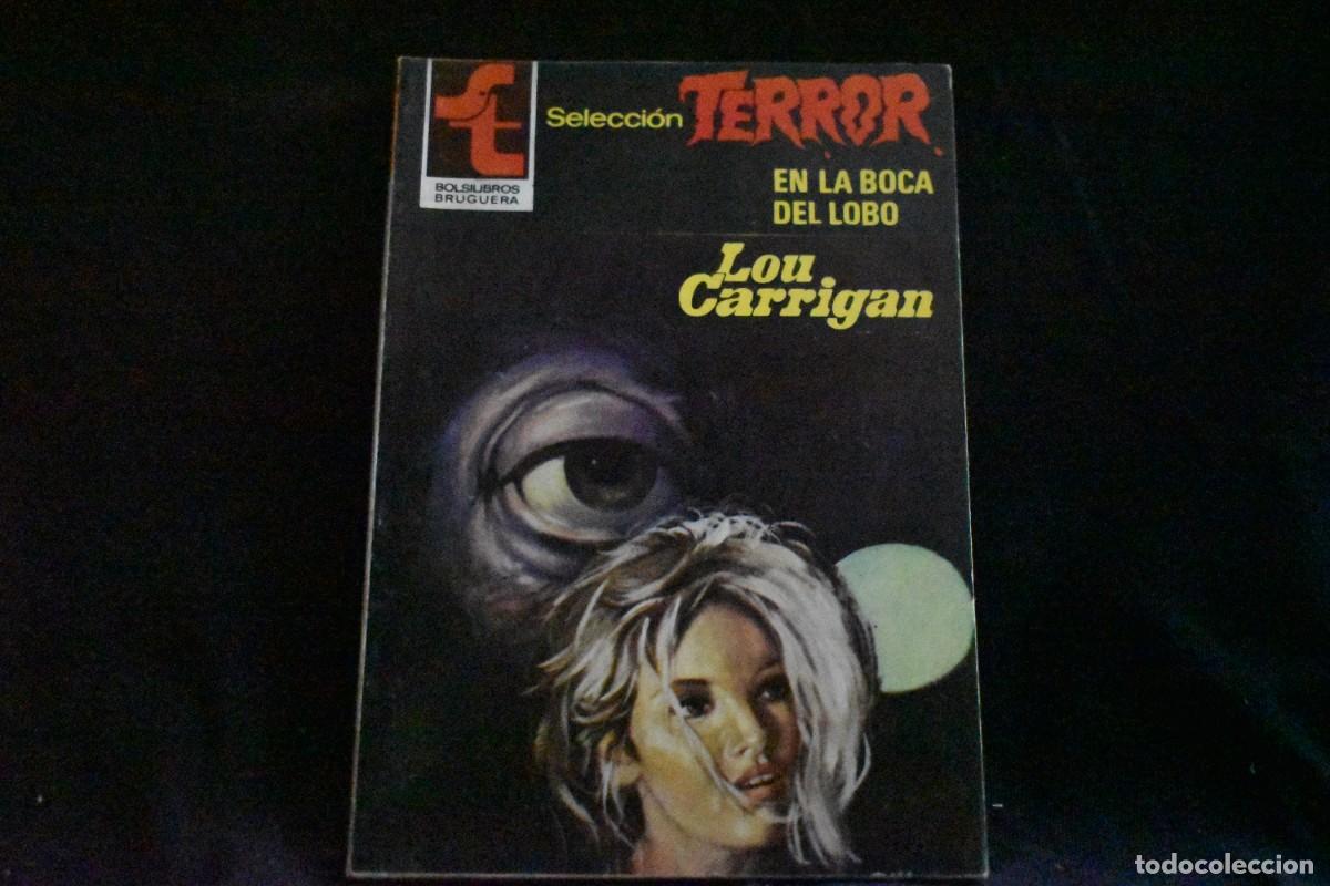 Libros de segunda mano: SELECCI&Oacute;N TERROR N&ordm; 465. EN LA BOCA DEL LOBO. LOU CARRIGAN. BOLSILIBROS BRUGUERA