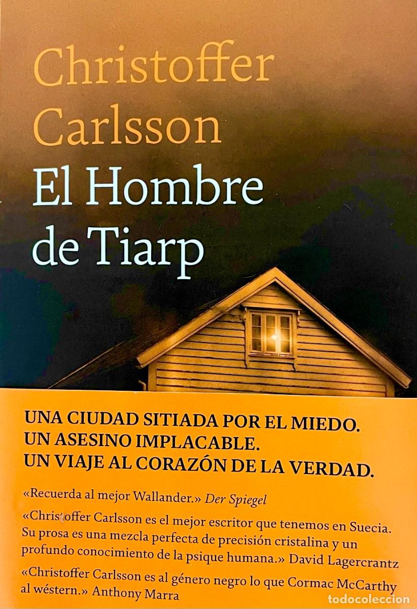 Libros de segunda mano: EL HOMBRE DE TIARP. Christopher Carlsson. NOVELA NEGRA SUECA. EDICION R&Uacute;STICA FORMATO GRANDE.