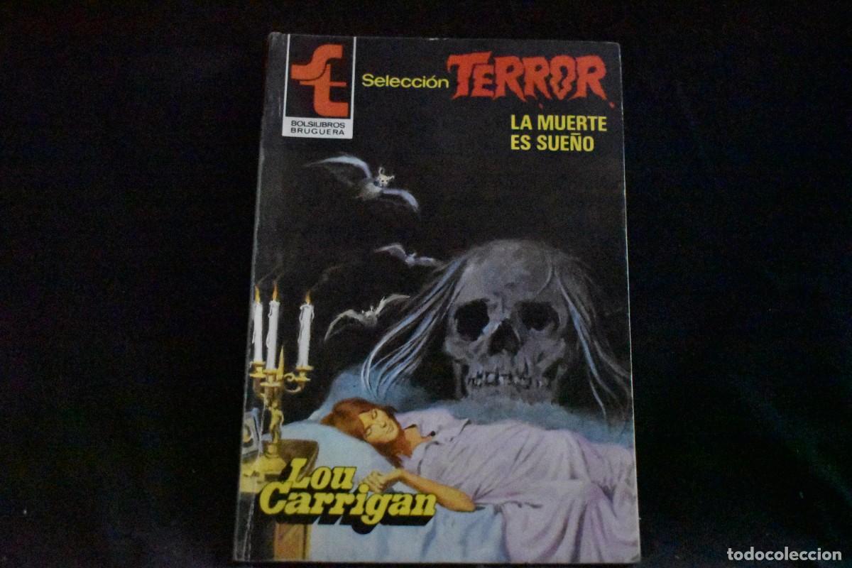 Libros de segunda mano: SELECCI&Oacute;N TERROR N&ordm; 457. LA MUERTE ES SUE&Ntilde;O. LOU CARRIGAN. BOLSILIBROS BRUGUERA