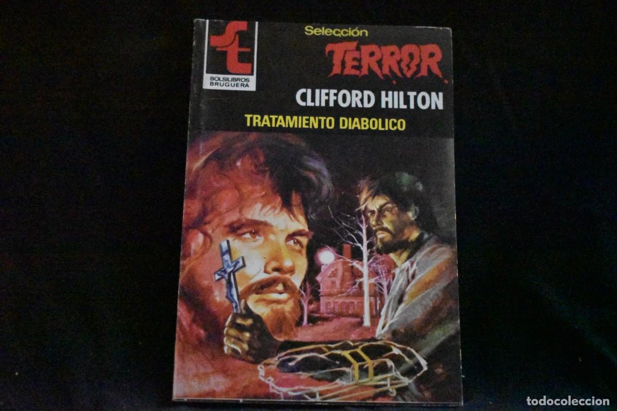 Libros de segunda mano: SELECCI&Oacute;N TERROR N&ordm; 441. TRATAMIENTO DIABOLICO. CLIFFORD HILTON. BOLSILIBROS BRUGUERA EXCELENTE