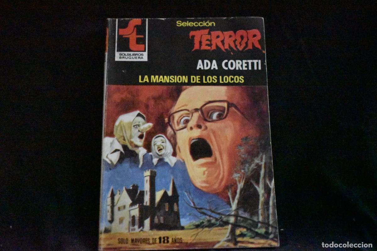 Libros de segunda mano: SELECCI&Oacute;N TERROR N&ordm; 439. LA MANSI&Oacute;N DE LOS LOCOS. ADA CORETTI. BOLSILIBROS BRUGUERA EXCELENTE