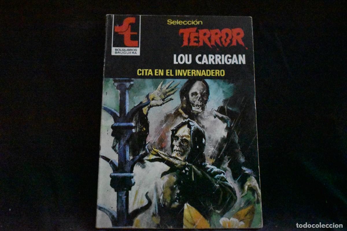 Libros de segunda mano: SELECCI&Oacute;N TERROR N&ordm; 433. CITA EN EL INVERNADERO. LOU CARRIGAN. BOLSILIBROS BRUGUERA EXCELENTE