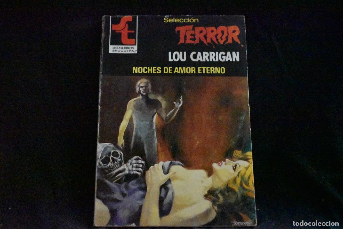 Libros de segunda mano: SELECCI&Oacute;N TERROR N&ordm; 431. NOCHES DE AMOR ETERNO. LOU CARRIGAN. BOLSILIBROS BRUGUERA MUY BUENO