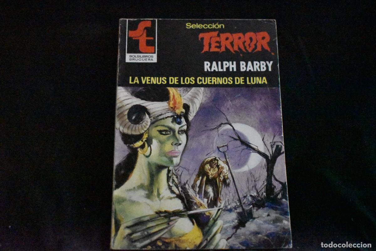 Libros de segunda mano: SELECCI&Oacute;N TERROR N&ordm; 430. LA VENUS DE LOS CUERNOS DE LUNA. RALPH BARBY BOLSILIBROS BRUGUERA MUY BUENO
