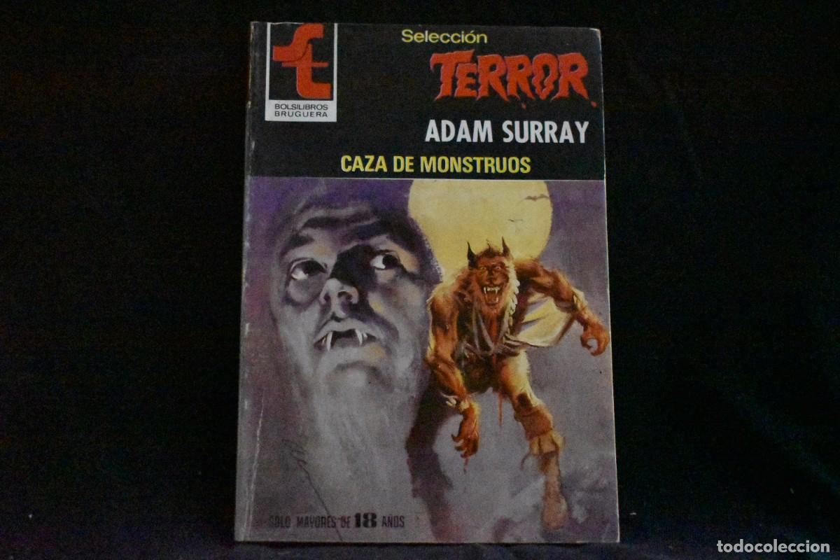Libros de segunda mano: SELECCI&Oacute;N TERROR N&ordm; 429. CAZA DE MONSTRUOS. ADAM SURRAY. BOLSILIBROS BRUGUERA MUY BUENO