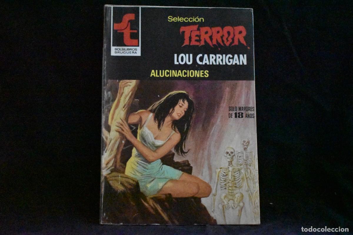 Libros de segunda mano: SELECCI&Oacute;N TERROR N&ordm; 424. ALUCINACIONES. LOU CARRIGAN. BOLSILIBROS BRUGUERA MUY BUENO