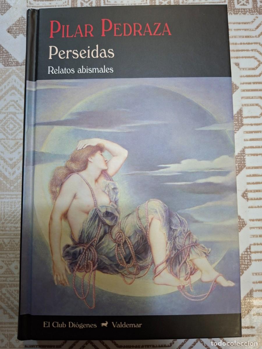 Libros de segunda mano: PILAR PEDRAZA, PERSEIDAS, RELATOS ABISMALES, VALDEMAR, 2026, PRIMERA EDICI&Oacute;N