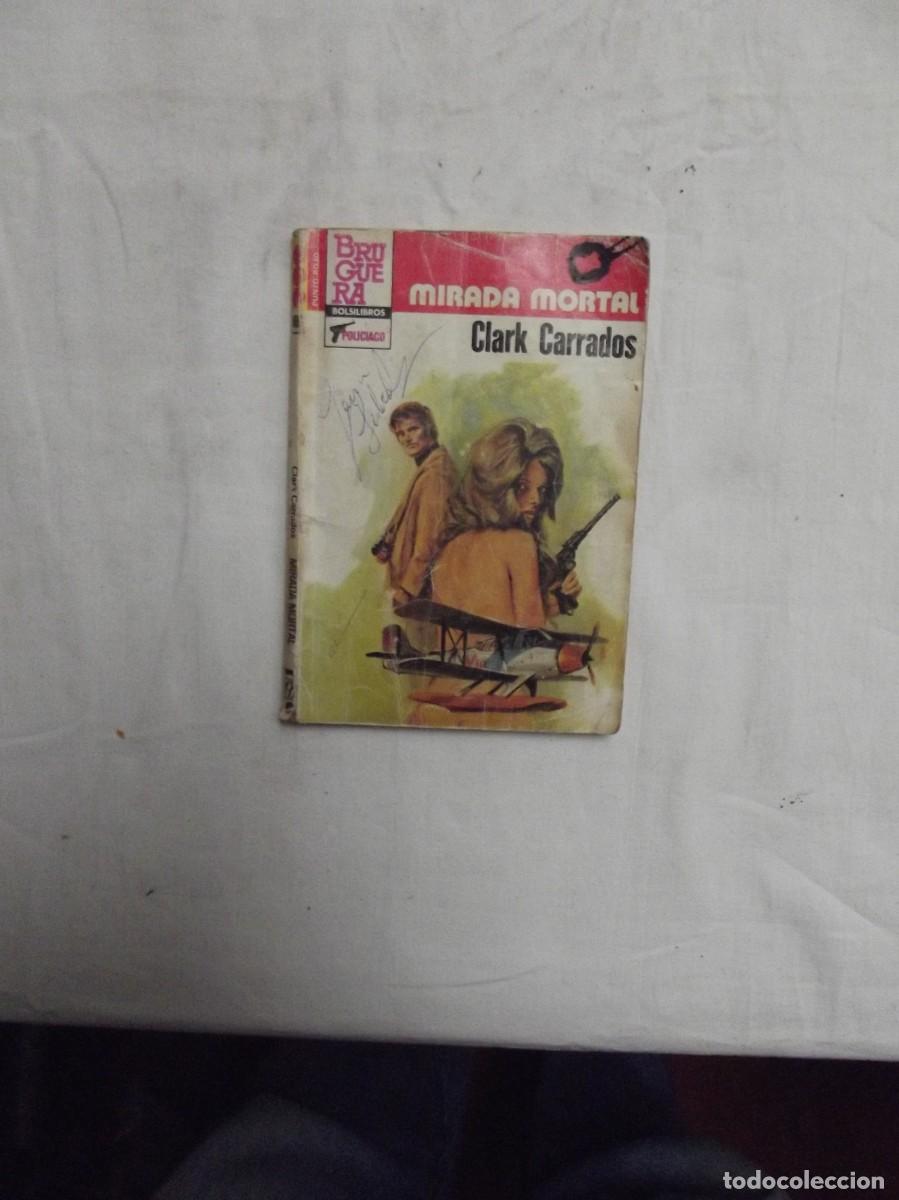 Libros de segunda mano: NOVELA POLICIACA - MIRADA MORTAL POR CLARK CARRADOS ( MUY USADA )