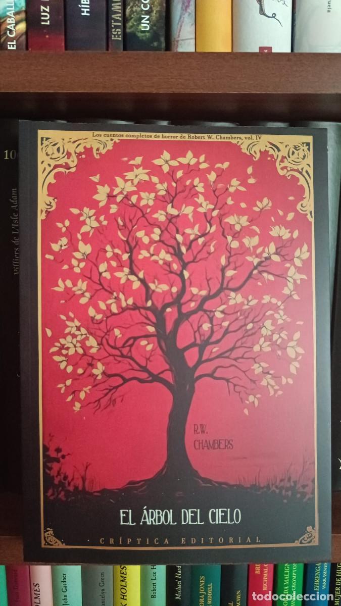 Libros de segunda mano: El &Aacute;rbol del Cielo | Robert W. Chambers | Vol. IV | 1&ordf; edici&oacute;n 2024