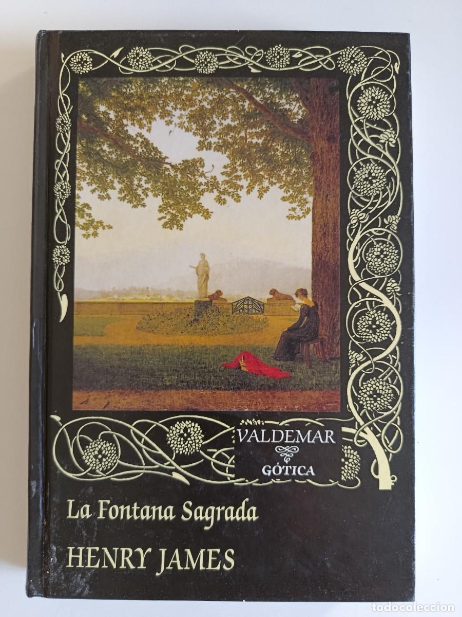 Libros de segunda mano: LA FONTANA SAGRADA. HENRY JAMES. VALDEMAR COLECCI&Oacute;N G&Oacute;TICA 20. 2016