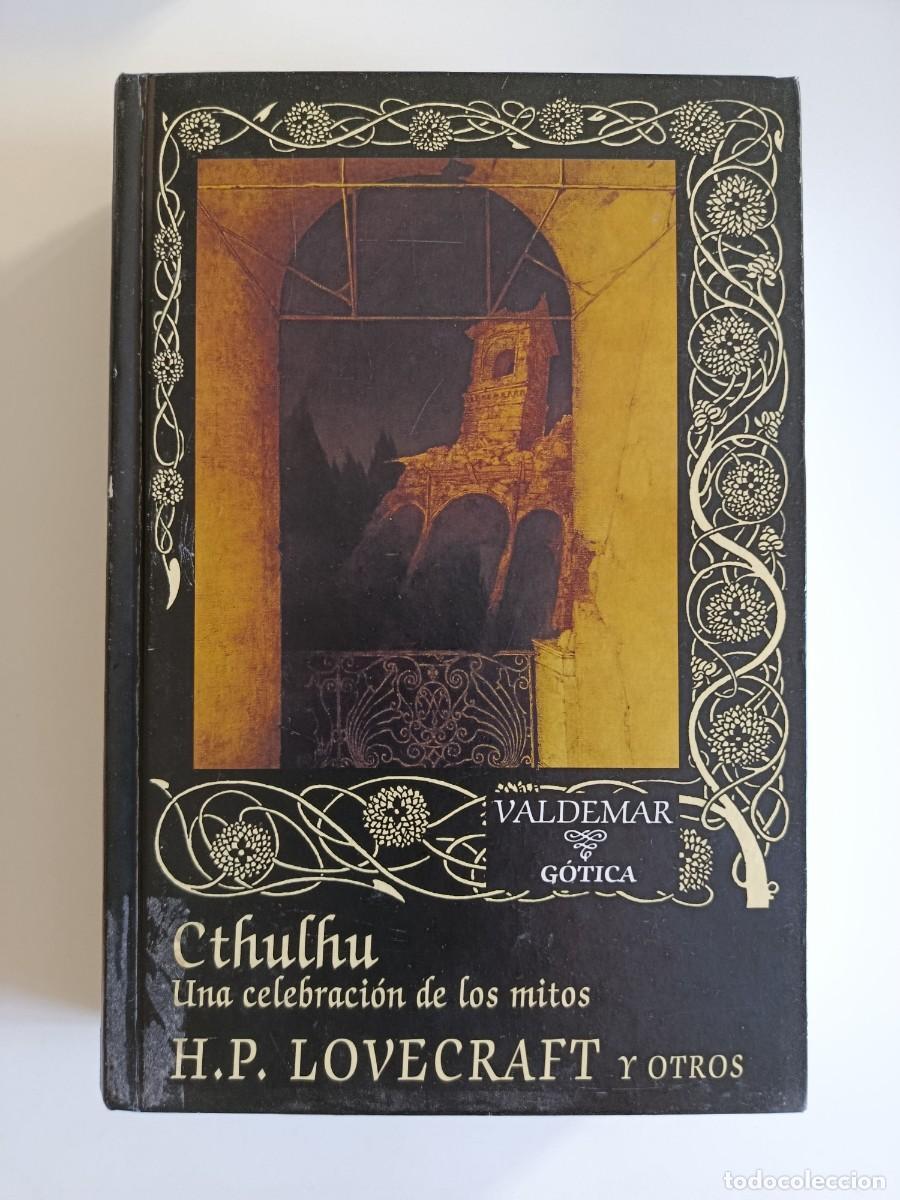 Libros de segunda mano: CTHULHU UNA CELEBRACI&Oacute;N DE LOS MITOS. HP LOVECRAFT Y OTROS. VALDEMAR COLECCI&Oacute;N G&Oacute;TICA 39. 2004