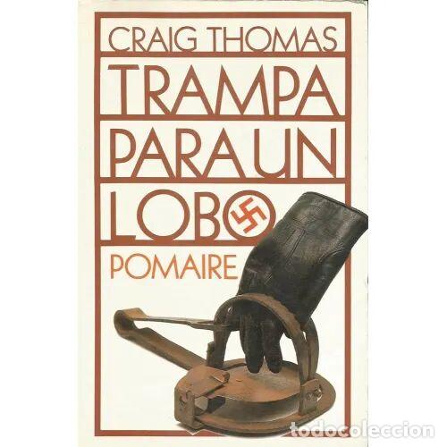 Libros de segunda mano: TRAMPA para UN LOBO - CRAIG THOMAS - Sin Especificar