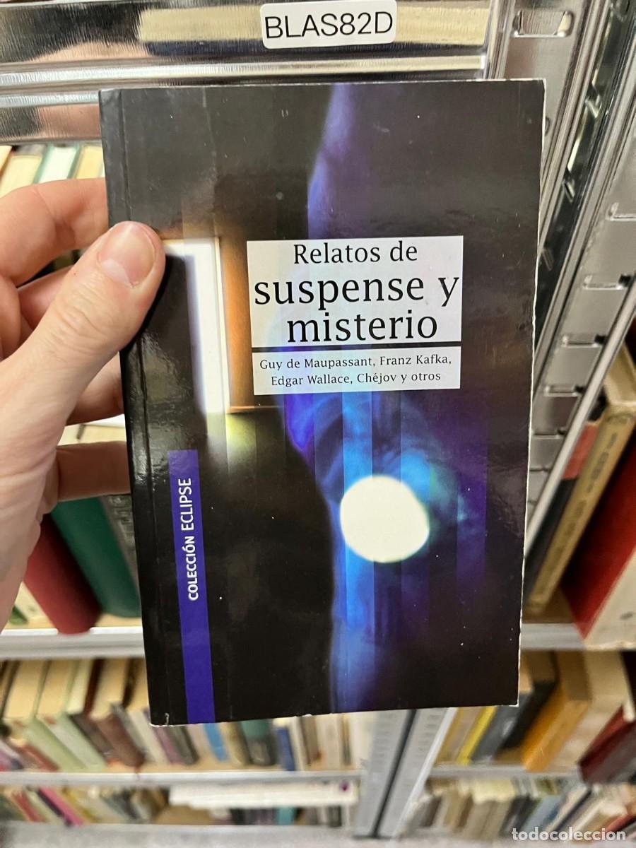 Libros de segunda mano: BLAS82D - Relatos de suspense y misterio - Guy de Maupassant, Franz Kafka, Edgar Wallace, Ch&eacute;jov y o