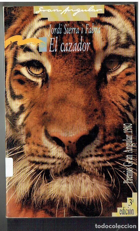 Libros de segunda mano: EL CAZADOR. JORDI SIERRA I FABRA. PREMIO GRAN ANGULAR. 1980. (ST/PR1)