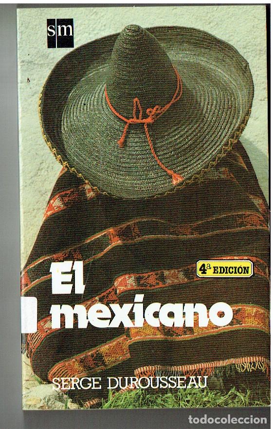Libros de segunda mano: EL MEXICANO. SERGE DUROUSSEAU. EDC. S,M. 1986 (ST/PR1)