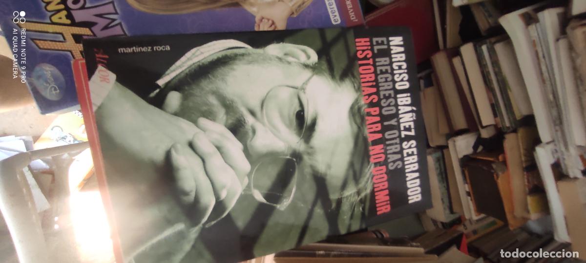 Libros de segunda mano: NARCISO IBA&Ntilde;EZ SERRADOR. EL REGRESO Y OTRAS HISTORIAS PARA NO DORMIR. MARTINEZ ROCA ALC
