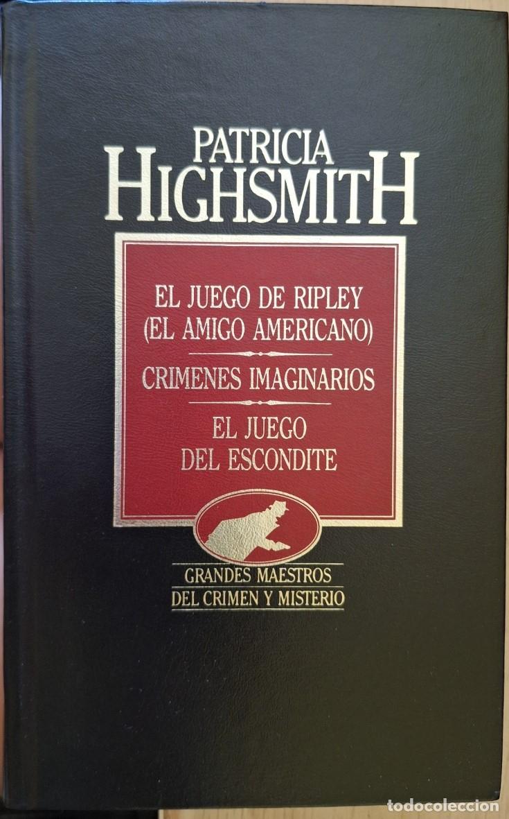 Libros de segunda mano: EL JUEGO DE RIPLEY (EL AMIGO AMERICANO). CRIMENES IMAGINARIOS. EL JUEGO DEL ESCONDITE. - HIGHSMITH,