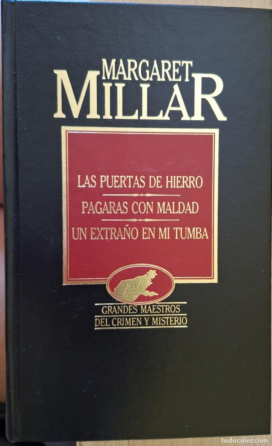 Libros de segunda mano: LAS PUERTAS DE HIERRO. PAGARAS CON MALDAD. UN EXTRA&Ntilde;O EN MI TUMBA. - MILLAR, Margaret.