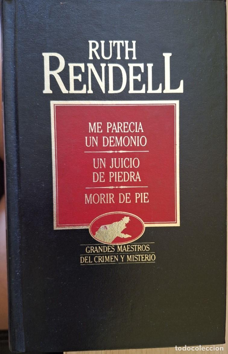 Libros de segunda mano: ME PARECIA UN DEMONIO. UN JUICIO DE PIEDRA. MORIR DE PIE. - RENDELL, Ruth.