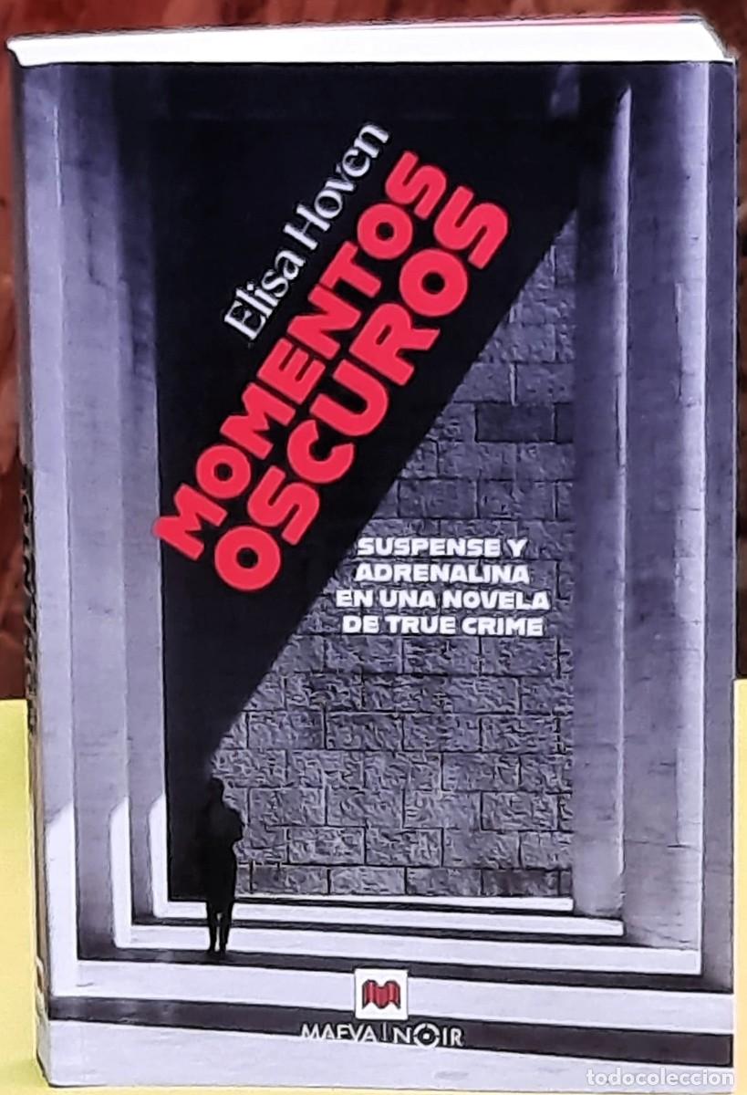 Libros de segunda mano: Momentos oscuros. Elisa Hoven. Maeva ediciones. 1&ordf;. edici&oacute;n 2026