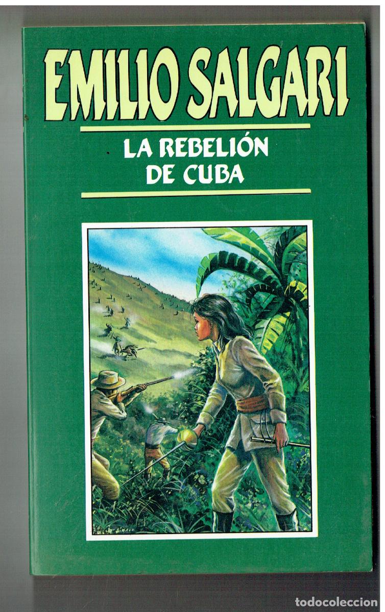 Libros de segunda mano: EMILIO SALGARI. N&ordm; 14. LA REBELI&Oacute;N DE CUBA. EDC. ORBIS, 1987. (ST/PR1)