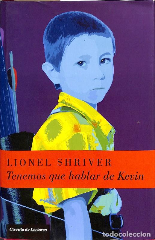 Libros de segunda mano: Tenemos que hablar de Kevin - Lionel Shriver - C&iacute;rculo de Lectores - 2007