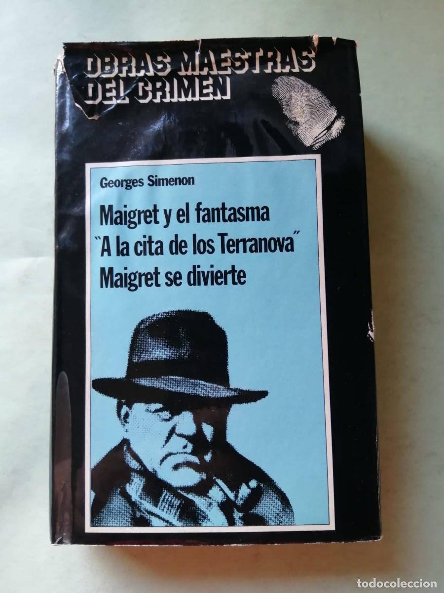 Libros de segunda mano: MAIGRET Y EL FANTASMA - A LA CITA DE LOS TERRANOVA - MAIGRET SE DIVIERTE (GEORGES SIMENON)