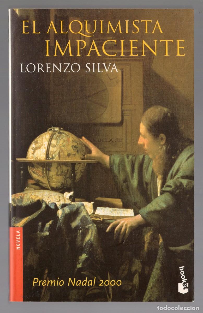 Libros de segunda mano: 160| El alquimista impaciente. Lorenso Silva -Booket-
