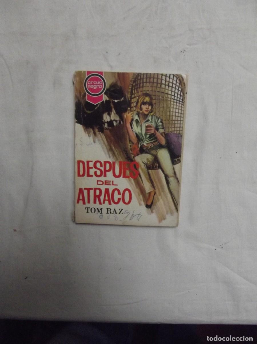 Libros de segunda mano: NOVELA POLICIACA - DESPUES DEL ATRACO POR TOM RAZ ( MUY USADA )