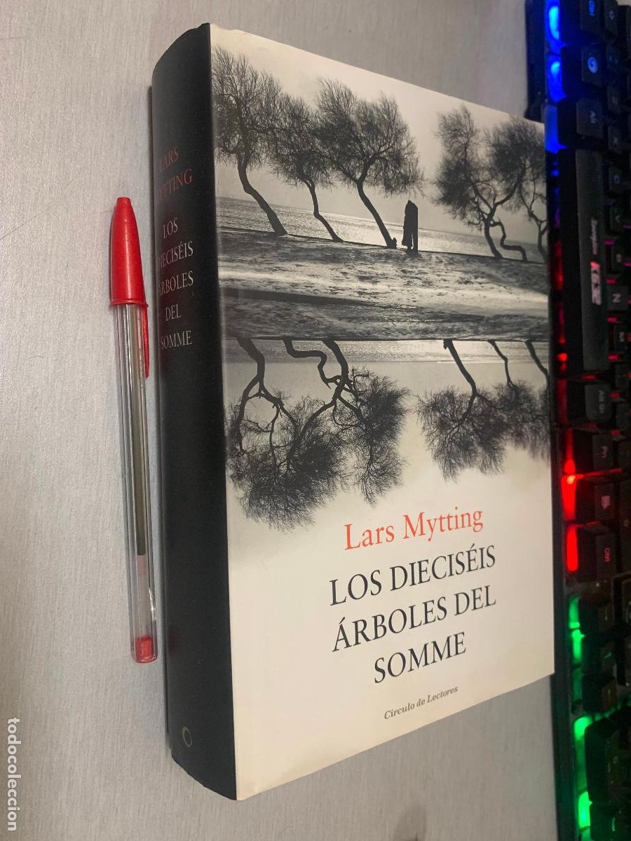 Libros de segunda mano: LOS DIECIS&Eacute;IS &Aacute;RBOLES DEL SOMME / LARS MYTTING / C&Iacute;RCULO DE LECTORES