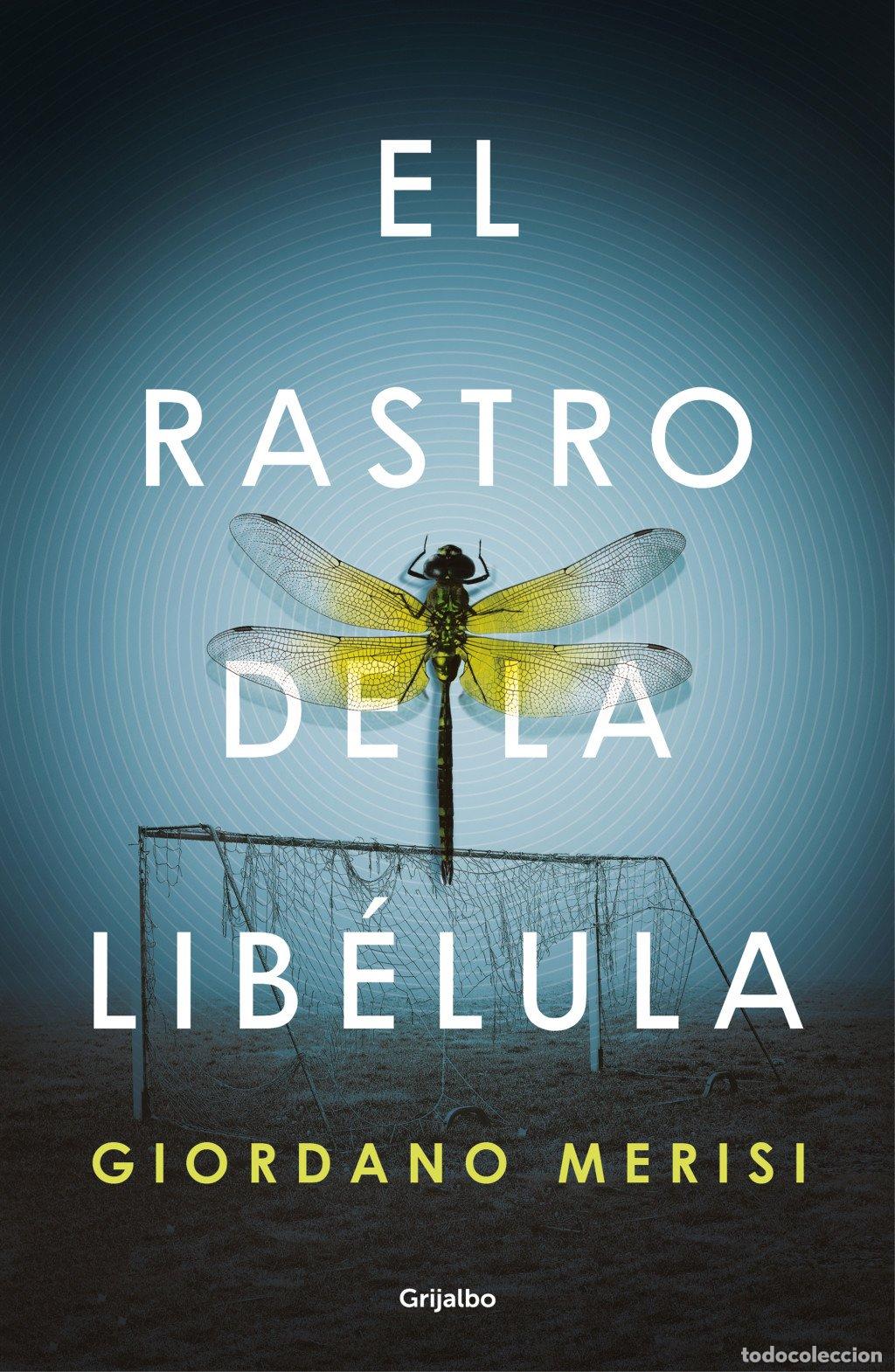 Libros de segunda mano: El Rastro de la Lib&eacute;lula - Merisi, Giordano - Grijalbo - Novela de Intriga