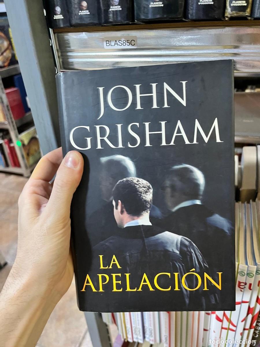 Libros de segunda mano: BLAS85C - La apelaci&oacute;n - John Grisham - Plaza & Jan&eacute;s - Novela judicial y pol&iacute;tica.