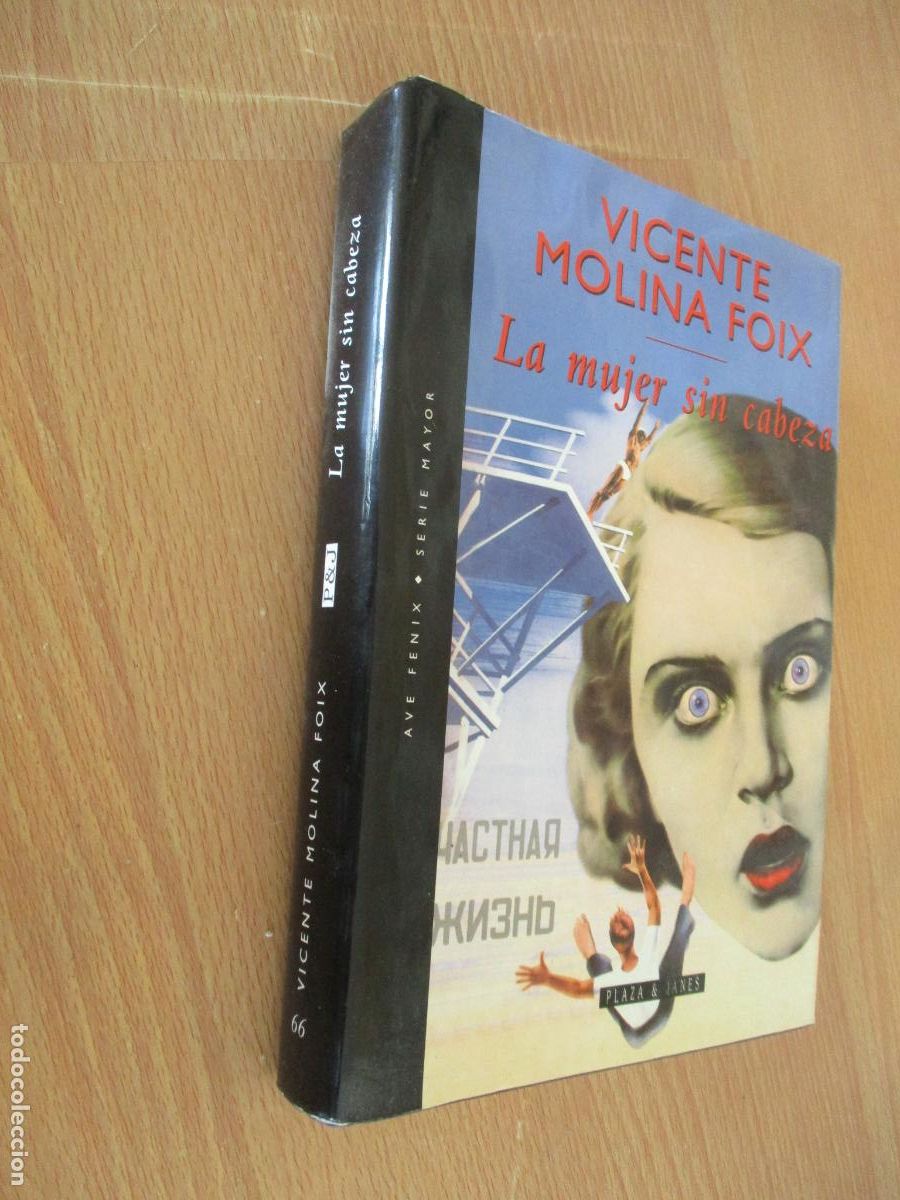 Libros de segunda mano: VICENTE MOLINA FOIX- LA MUJER SIN CABEZA- PLAZA & JAN&Eacute;S-1997