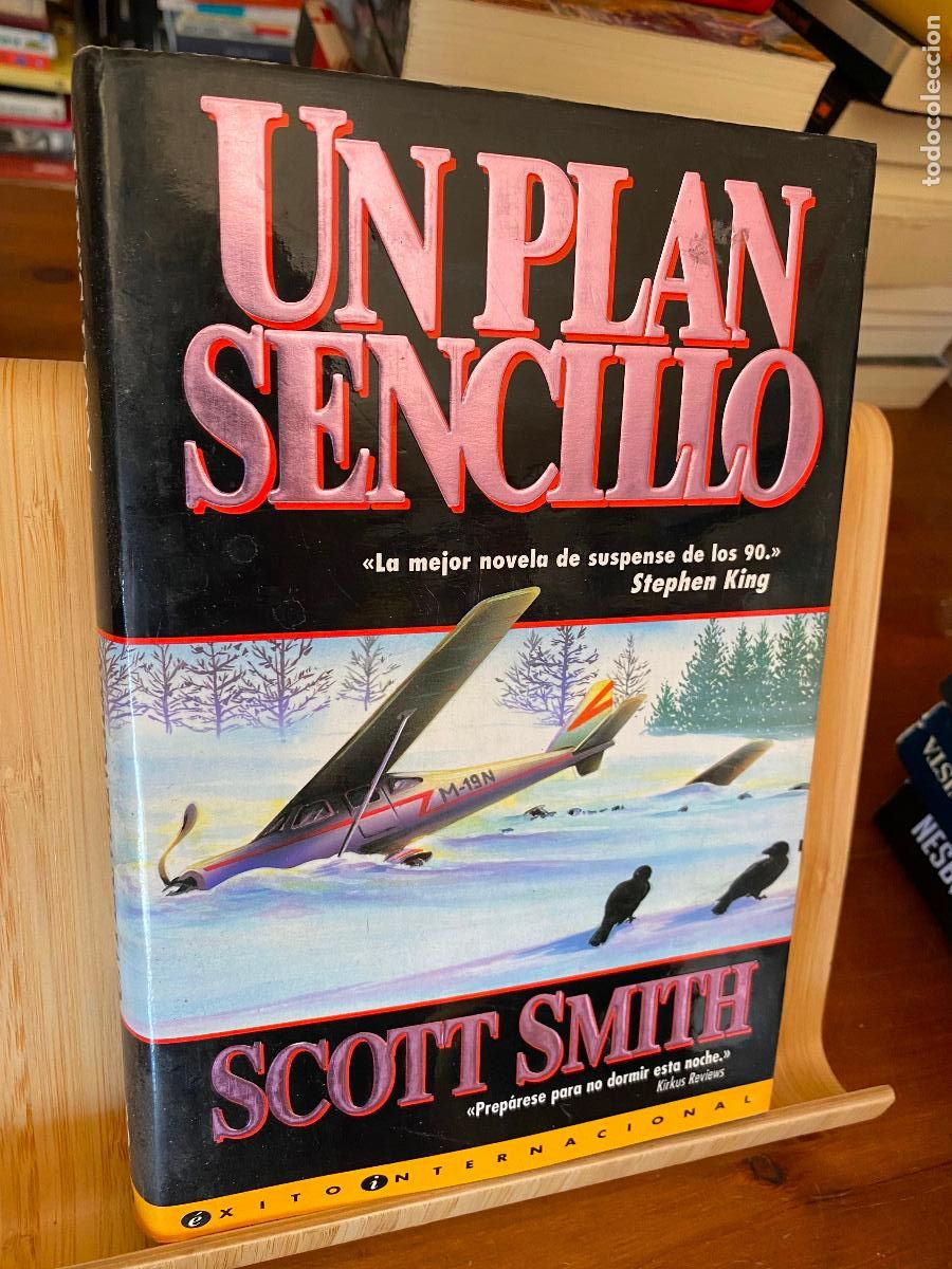 Libros de segunda mano: UN PLAN SENCILLO. SCOTT SMITH. EDICIONES B