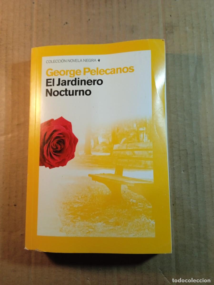 Livres d'occasion: EL JARDINERO NOCTURNO DE GEORGE PELECANOS
