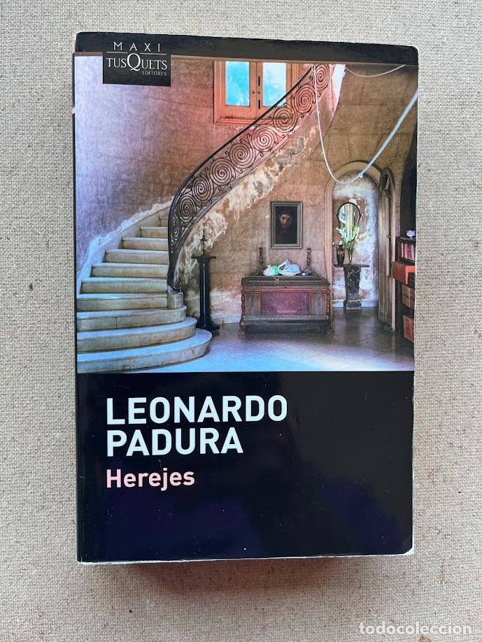 Libros de segunda mano: Herejes / Leonardo Padura / Maxi TusQuets / Colecci&oacute;n Maxi N&ordm; 27/2