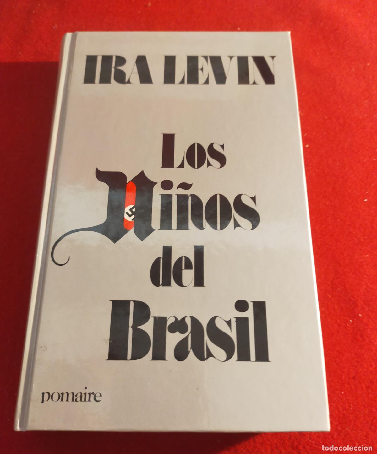 Libros de segunda mano: LOS NI&Ntilde;OS DEL BRASIL, Ira Levin