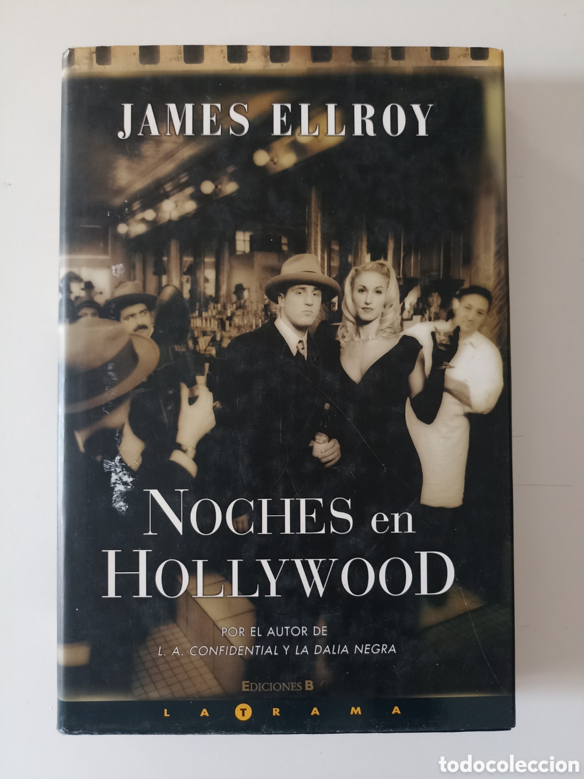 Libros de segunda mano: James Ellroy - Noches de Hollywood (Ediciones B, 2009) Primera edici&oacute;n. Novela negra, policiaca