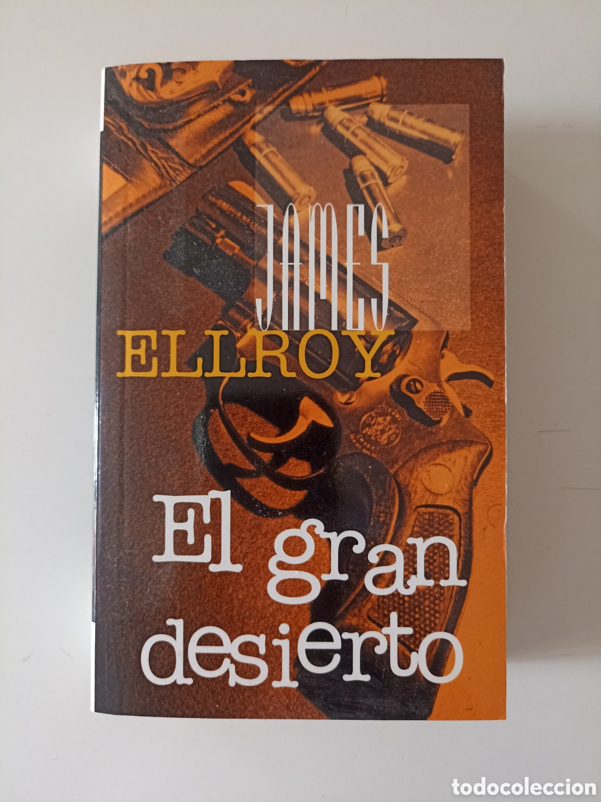 Libros de segunda mano: James Ellroy - El gran desierto (Ediciones B, 1999) Cuarteto de Los &Aacute;ngeles. Bolsillo