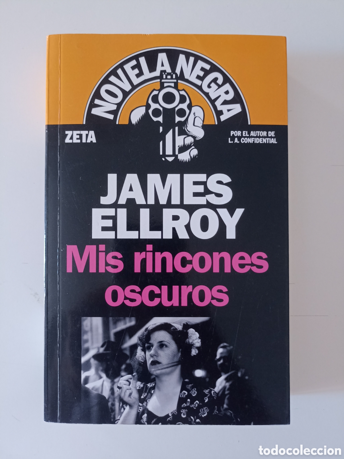 Libros de segunda mano: James Ellroy - Mis rincones oscuros (Zeta, ediciones B, 2008) Como nuevo. Bolsillo