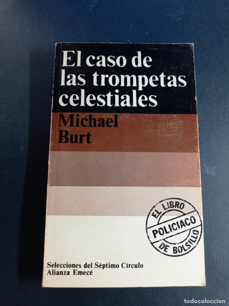 Libros de segunda mano: EL CASO DE LAS TROMPETAS CELESTIALES. MICHAEL BURT. S&Eacute;PTIMO C&Iacute;RCULO N&ordm; 28. ALIANZA EMEC&Eacute;, 1975 ++