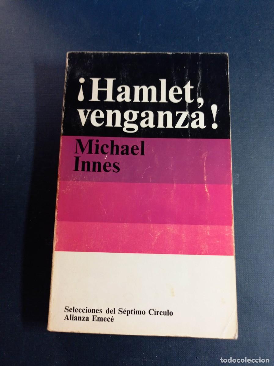 Libros de segunda mano: HAMLET VENGANZA. MICHAEL INNES. OYUELA. S&Eacute;PTIMO C&Iacute;RCULO N&ordm; 14. ALIANZA EMEC&Eacute;, 1974 ++