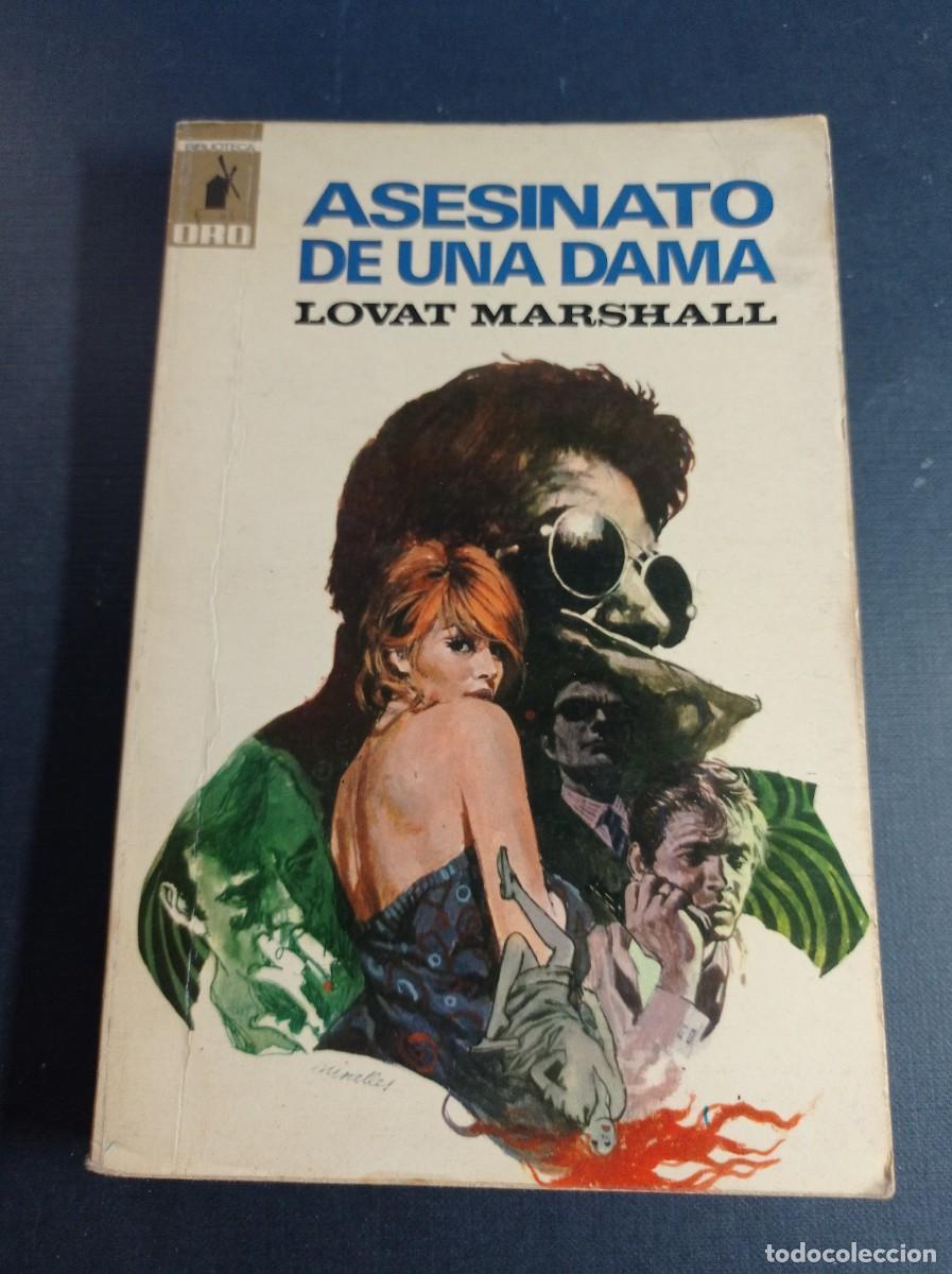 Libros de segunda mano: ASESINATO DE UNA DAMA. LOVAT MARSHALL. ORTA MANZANO. BIBLIOTECA ORO N&ordm; 656. MOLINO, 1973 ++
